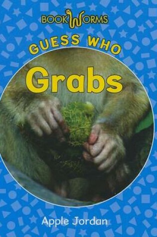 Cover of Guess Who Grabs