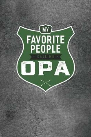Cover of My Favorite People Call Me Opa