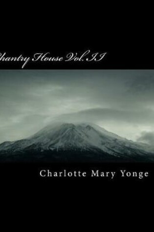 Cover of Chantry House Vol. II