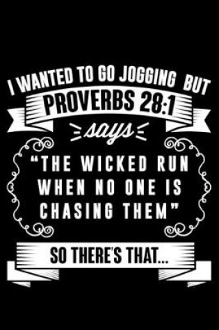 Cover of I Wanted To Go Jogging But Proverbs 28