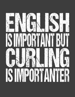 Book cover for English Is Important But Curling Is Importanter