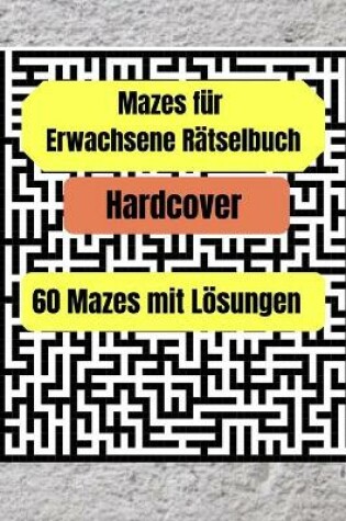 Cover of Erwachsene Labyrinthe Puzzle Buch - Hardcover