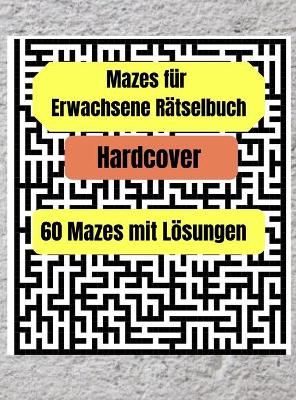 Book cover for Erwachsene Labyrinthe Puzzle Buch - Hardcover