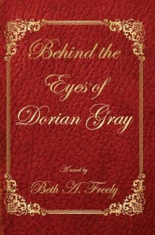 Cover of Behind the Eyes of Dorian Gray