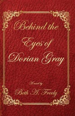 Book cover for Behind the Eyes of Dorian Gray
