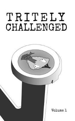 Book cover for Tritely Challenged Volume 1