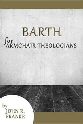 Book cover for Barth for Armchair Theologians
