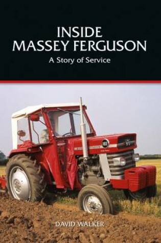Cover of Inside Massey Ferguson - a Story of Service