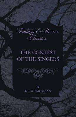 Book cover for The Contest of the Singers (Fantasy and Horror Classics)