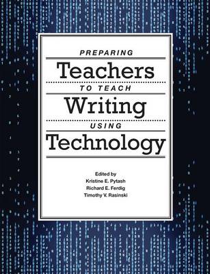 Book cover for Preparing Teachers to Teach Writing Using Technology