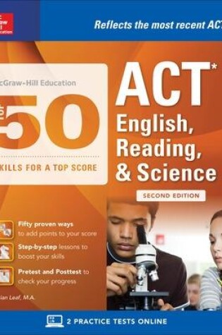 Cover of McGraw-Hill Education: Top 50 ACT English, Reading, and Science Skills for a Top Score, Second Edition