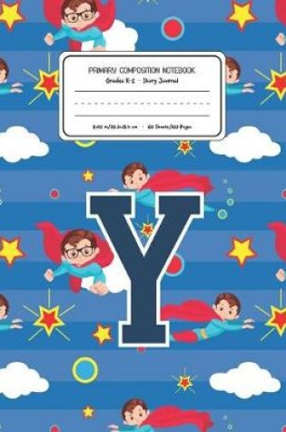 Cover of Primary Composition Notebook Grades K-2 Story Journal Y