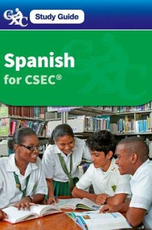 Cover of Spanish for CSEC A Caribbean Examinations Council Study Guide