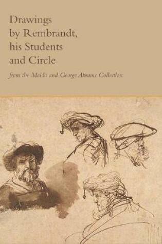 Cover of Drawings by Rembrandt, His Students, and Circle from the Maida and George Abrams Collection