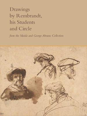 Cover of Drawings by Rembrandt, His Students, and Circle from the Maida and George Abrams Collection