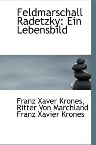 Cover of Feldmarschall Radetzky