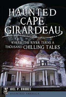 Cover of Haunted Cape Girardeau