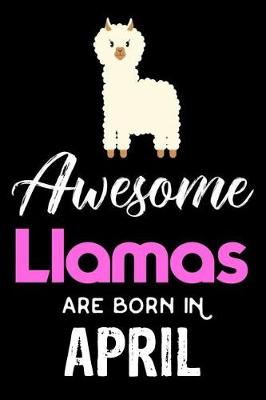 Book cover for Awesome Llamas Are Born in April