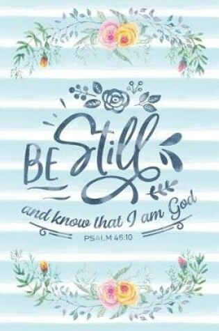 Cover of Be Still and Know That I Am God Psalm 46