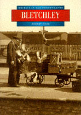 Book cover for Bletchley in Old Photographs
