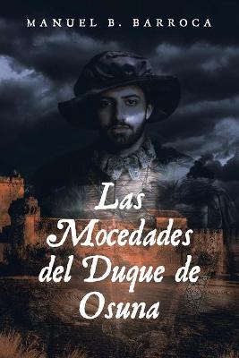 Cover of Las Mocedades del Duque de Osuna by D. Cristobal de Monroy y Silva