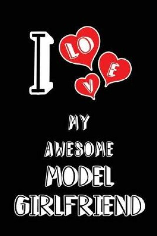 Cover of I Love My Awesome Model Girlfriend