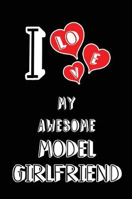 Book cover for I Love My Awesome Model Girlfriend