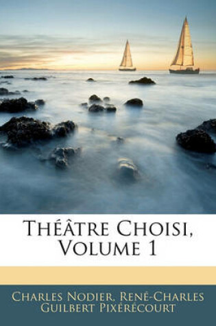 Cover of Theatre Choisi, Volume 1