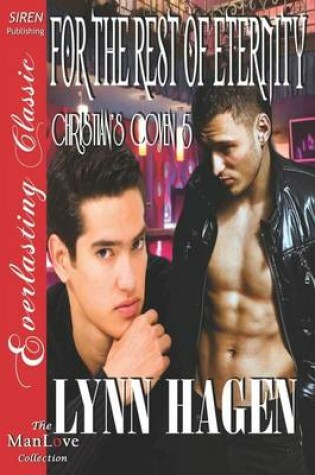 Cover of For the Rest of Eternity [Christian's Coven 5] (Siren Publishing Everlasting Classic Manlove)