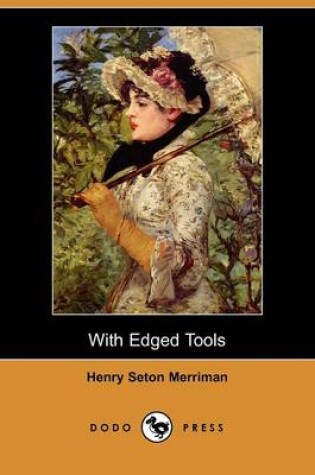 Cover of With Edged Tools (Dodo Press)