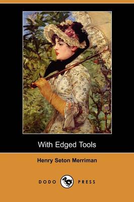 Book cover for With Edged Tools (Dodo Press)