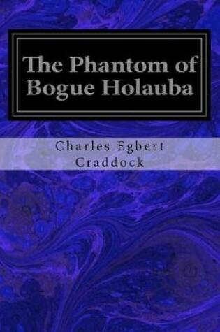 Cover of The Phantom of Bogue Holauba