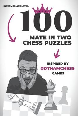 Book cover for 100 mate in two chess puzzles, inspired by GothamChess