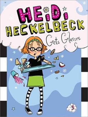 Cover of Heidi Heckelbeck Gets Glasses