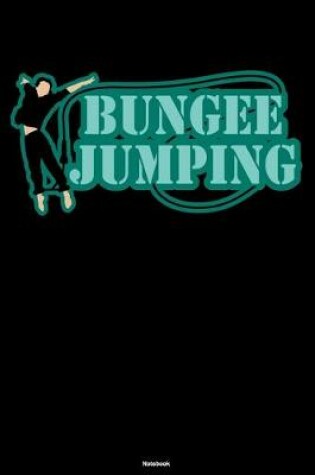 Cover of Bungee Jumping Notebook