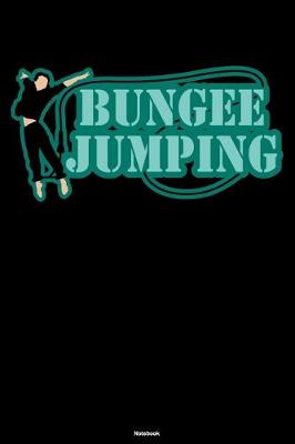 Book cover for Bungee Jumping Notebook