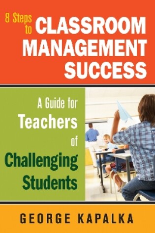 Cover of Eight Steps to Classroom Management Success