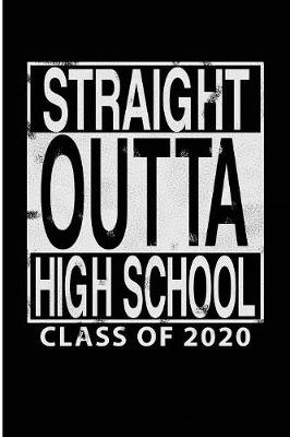 Book cover for Straight Outta High School Class of 2020