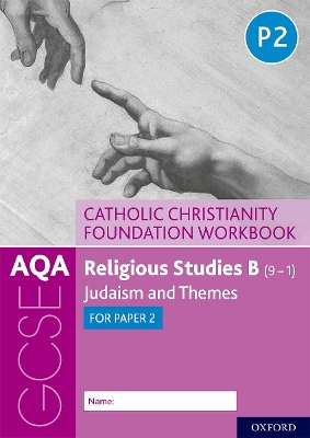 Book cover for AQA GCSE Religious Studies B (9-1): Catholic Christianity Foundation Workbook