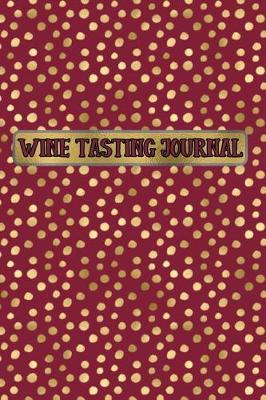 Book cover for Wine Tasting Journal