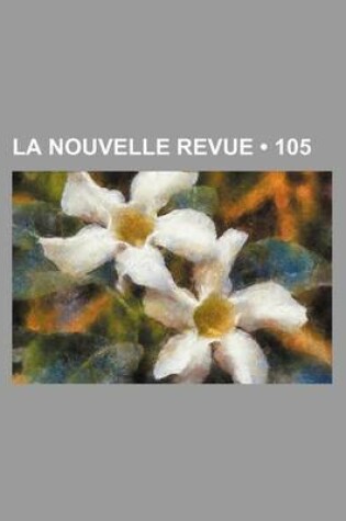 Cover of La Nouvelle Revue (105)