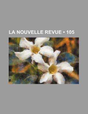 Book cover for La Nouvelle Revue (105)