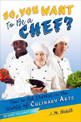 Book cover for So, You Want to Be a Chef?