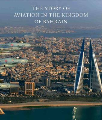 Book cover for The Story of Aviation in the Kingdom of Bahrain