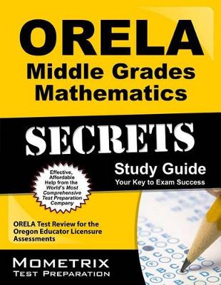 Cover of Orela Middle Grades Mathematics Secrets Study Guide