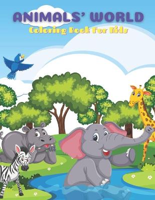 Book cover for ANIMALS' WORLD - Coloring Book For Kids