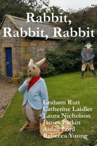 Cover of Rabbit, Rabbit, Rabbit