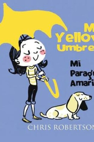 Cover of My Yellow Umbrella / Mi Paraguas Amarillo