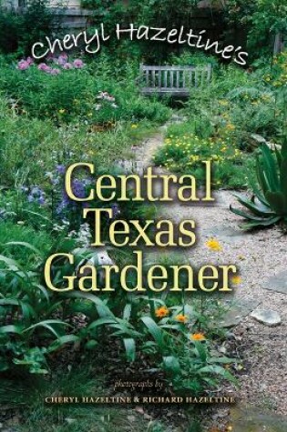 Cover of Cheryl Hazeltine's Central Texas Gardener