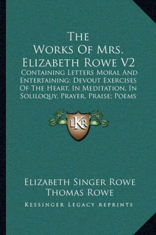 Cover of The Works of Mrs. Elizabeth Rowe V2